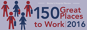 Becker's 150 Great Places to Work in Healthcare